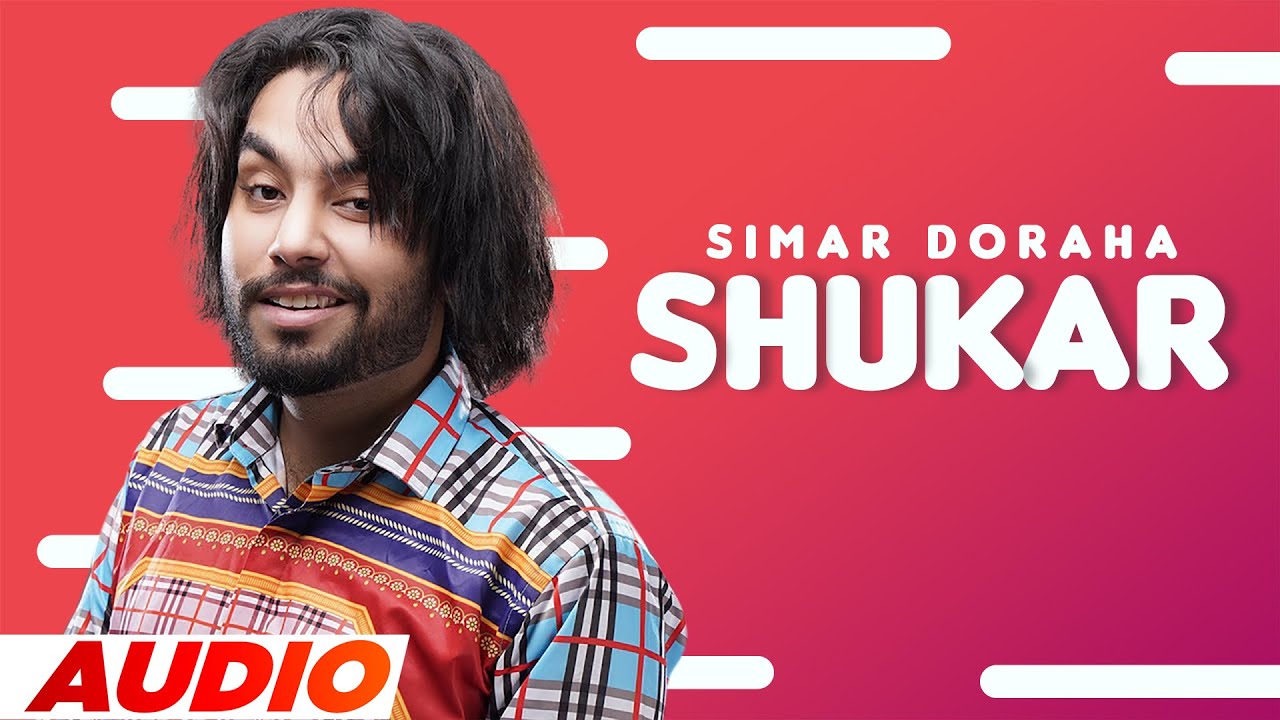 Shukar (Full Audio) | Simar Doraha | Desi Crew | Latest Punjabi Song 2022 | Speed Records