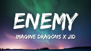 Imagine Dragons x JID - Enemy (Lyrics)