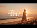Treat Yourself Better You Deserve The Love You Give Lenzspot 