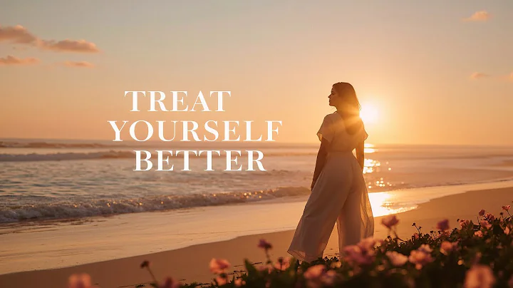 Treat Yourself Better – You Deserve the Love You Give | Lenzspot
