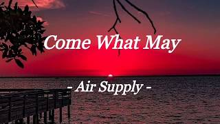 COME WHAT MAY | AIR SUPPLY | LYRIC VIDEO | LOVE SONG