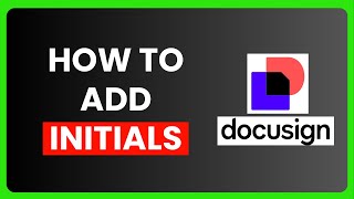 How to Add Initials in DocuSign