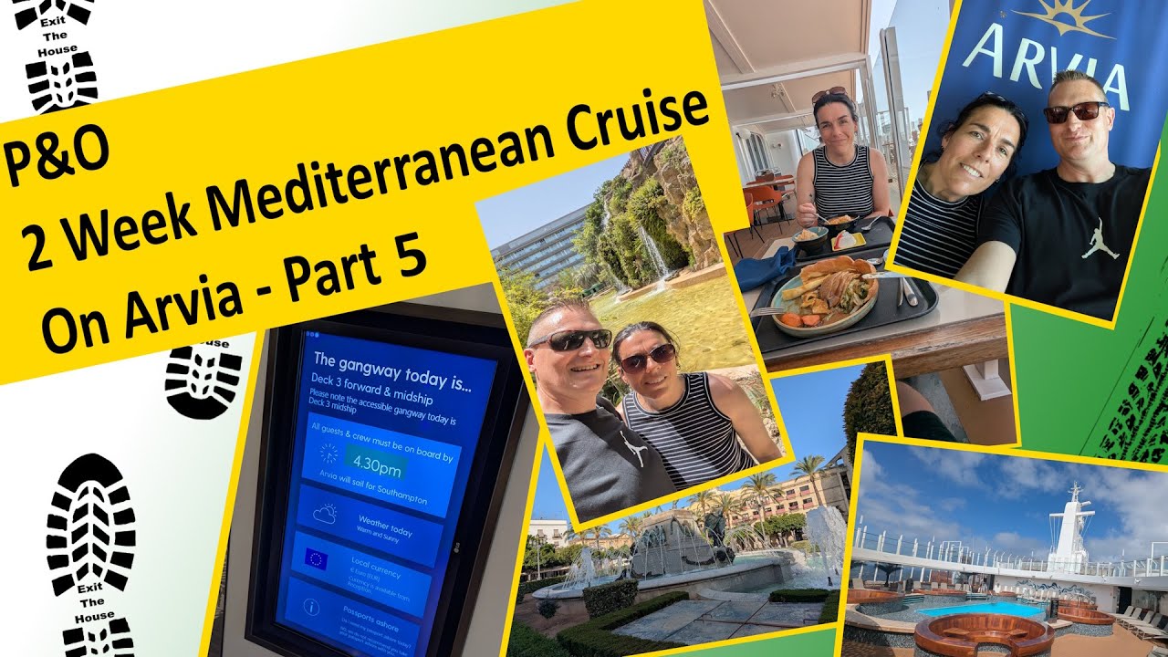 P&O 2 Week Mediterranean Cruise on Arvia - Part 5