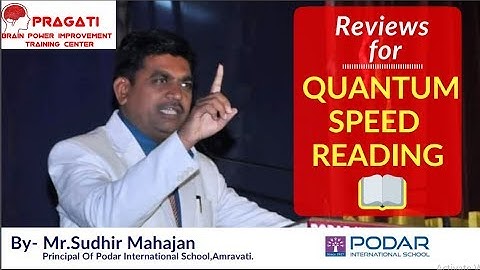 Reviews for Quantum Speed Reading Course. By Mr. Sudhir Mahajan Principal Of Podar School