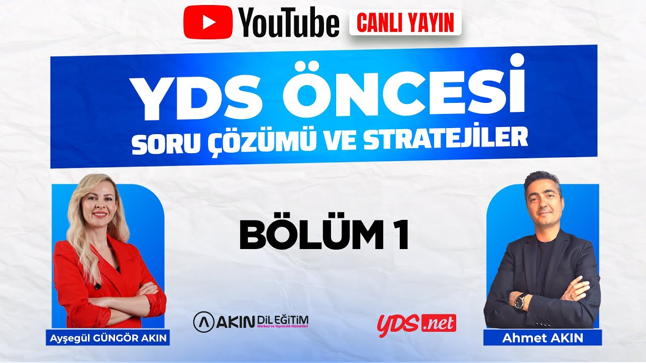 Akın Dil Eğitim Canlı Yayın - 9 MART YDS ÖNCESİ SORU ÇÖZÜMÜ VE SON TAKTİKLER BÖLÜM 1