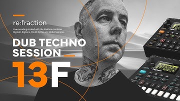 re:fraction – dub techno session 13F