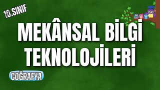 10. Sınıf Coğrafya Mekânsal Bilgi Teknolojileri I Konu Anlatımı
