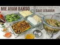 MAKANAN FAVORIT KELUARGA SAAT LEBARAN, MIE AYAM DAN MIE BAKSO WAJIB BIKIN !!