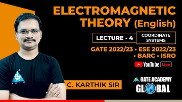 #4 | Coordinate Systems | EMT | by C.Karthik sir | GATE 22/23 | ESE 21/22 | BARC | ISRO