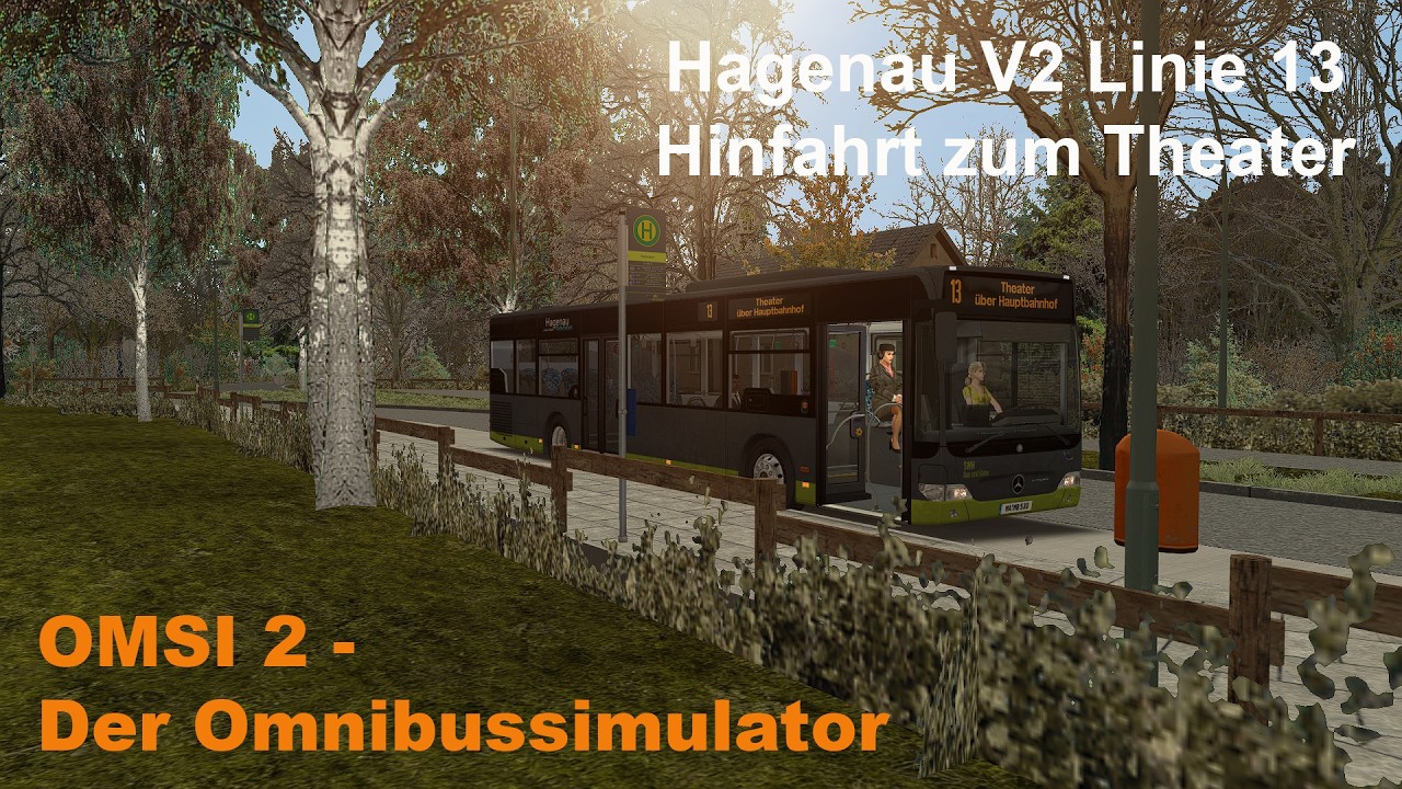 Omsi 2 Hagenau V2 Linie 13 Hinfahrt zum Theater MB O530 FL