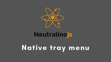 How to create native a tray menu for your Neutralinojs app