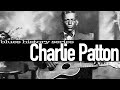 Capture de la vidéo Charlie Patton - Blues History Series #1