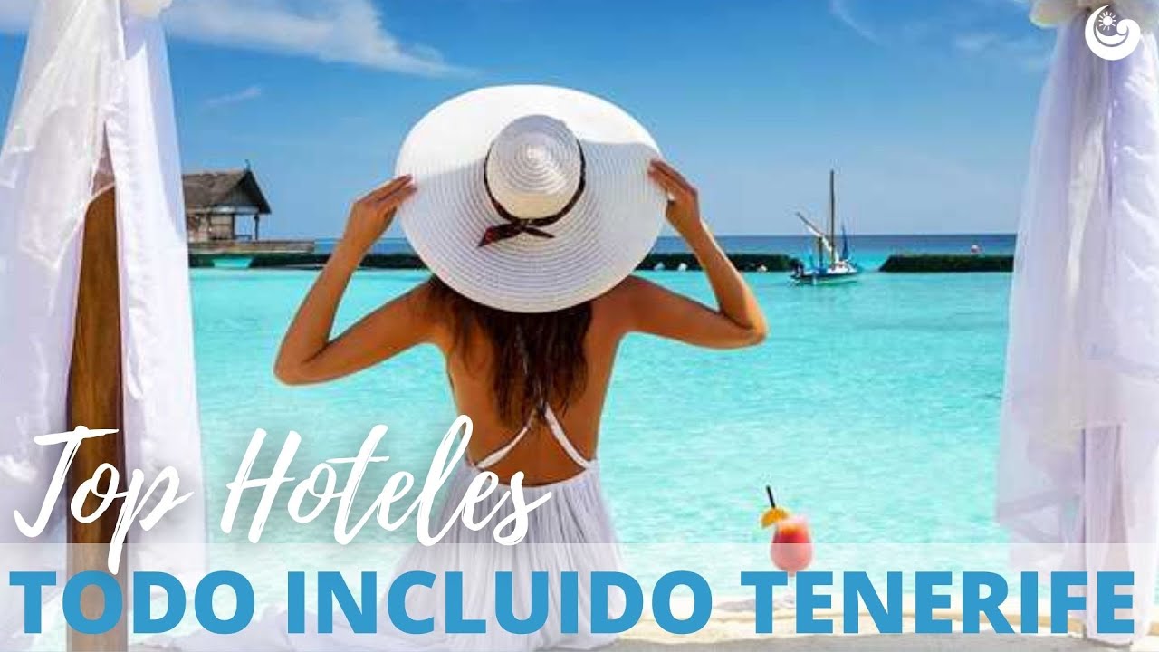 Mejores Todo Incluido en Tenerife | Hoteles Tenerife Todo Incluido ¡Ofertas Última hora! - YouTube