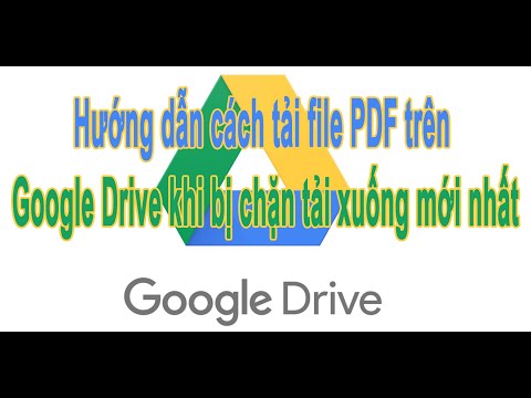 Hướng dẫn cách tải file PDF trên Google Drive khi bị chặn tải xuống mới nhất