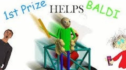 1st Prize helps Baldi android|Baldi