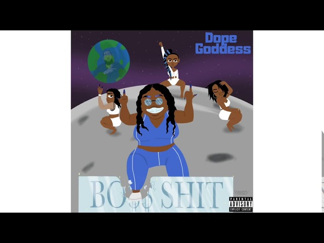 Bo$$ Shit by Dope Goddess (Last Time I Checked Remix) class=