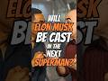 Will Elon Musk be cast in the next Superman? | The Inside Track