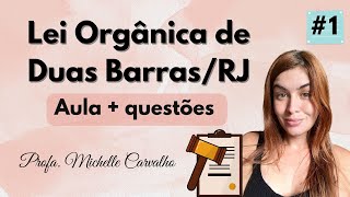 | DUAS BARRAS | Lei Orgânica do Município de Duas Barras/RJ - Parte 1