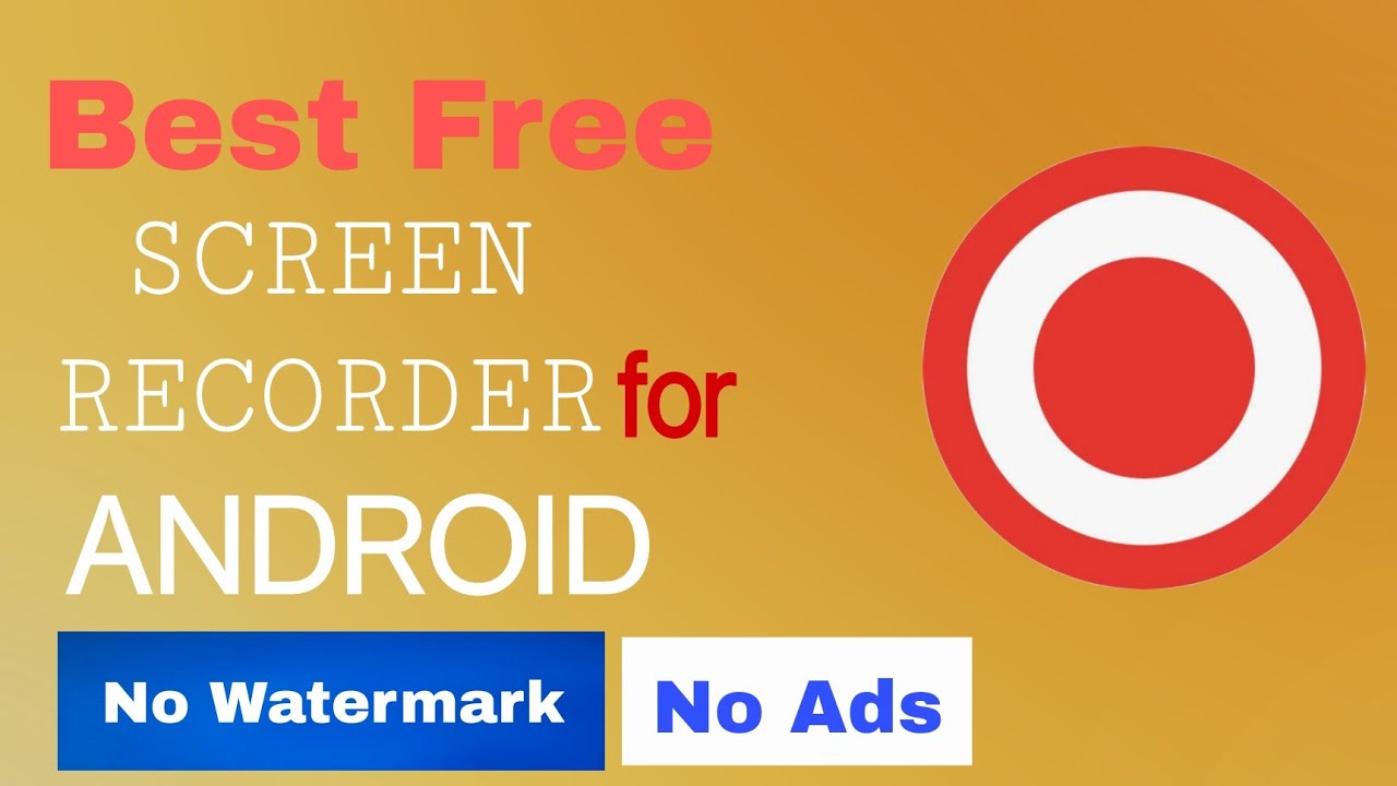 Best Screen Recorder For Android In 2022 For Gamers | No Watermark No ...