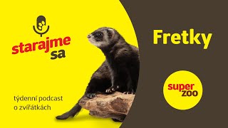 Fretky | Podcast Super zoo