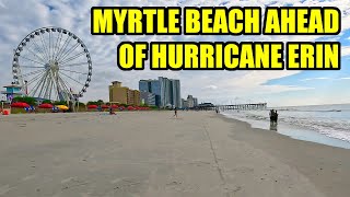 Myrtle Beach Ahead of Hurricane Erin