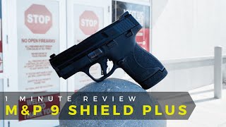 1 Minute Review - M&P9 Shield Plus