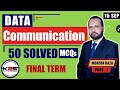 CS601 Final Term | A Guide to Pass Data Communication | 50 MCQs with Key | Part - 1