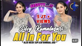 Download Lagu Silvy Kumalasari - All In For You (Official Music Video) 2025 | Oleh Nesu Tapi Ojo Ninggal Aku MP3