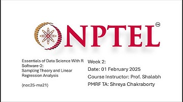 Week2-Essentials of Data Science with R-II: Sampling Theory & Linear Regression Analysis(noc25-ma21)