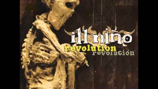 Ill Nino - What Comes Around