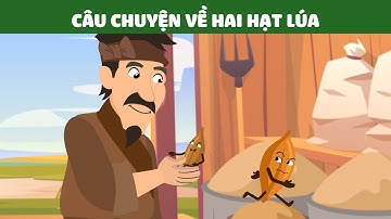 CÂU CHUYỆN HAI HẠT LÚA - PHIM HOẠT HÌNH - Chuyện Ý Nghĩa - Quà Tặng Cuộc Sống