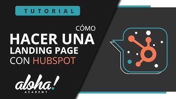Tutorial: Cómo crear una landing page en HubSpot