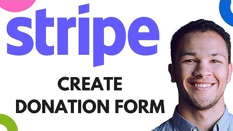 How to Create a Donation Form on Stripe (Full Guide)