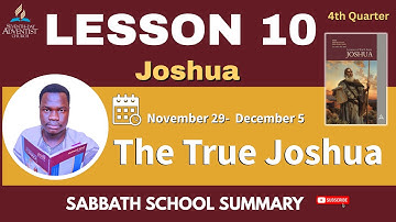 📘 Sabbath School Lesson 10 SUMMARY | The True Joshua | Biblical Typology (Nov 29–Dec 5, 2025)
