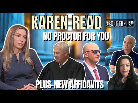 Karen Read: New Court Order: No Proctor For You!