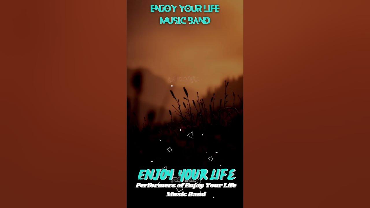 Enjoy Your Life Music Band