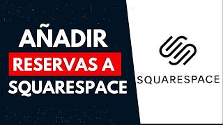 Cómo Añadir Reservas a Squarespace 2026 (Mejor Método)