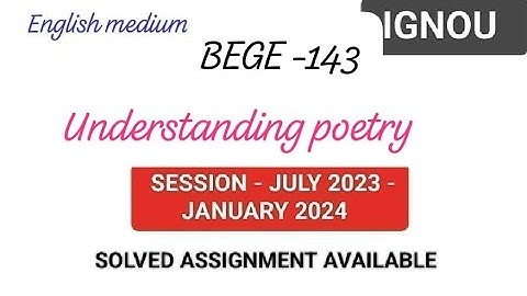BEGE-143|| Understanding poetry solved assignment July 2023-2024 #ignou #bege143