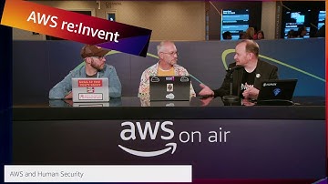 AWS re:Invent 2022: AWS On Air ft. Human Security | AWS Events