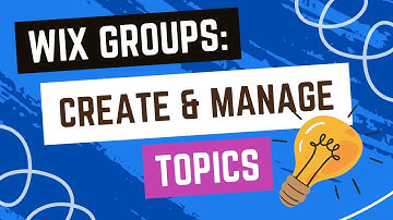 Wix Groups - Creating And Managing Topics