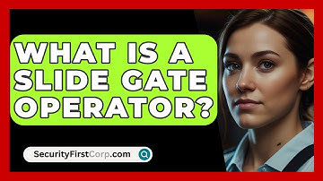 What Is A Slide Gate Operator? - SecurityFirstCorp.com