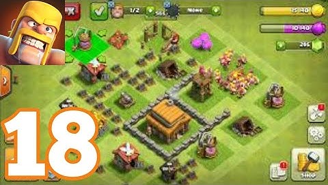 Clash of Clans - Gameplay Walkthrough Part 18 (iOS, Android)