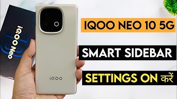 Iqoo neo 10 5g smart sidebar setting kaise on kare | how to use smart sidebar setting in iqoo neo 10