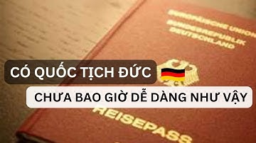 Làm thế nào để có quốc tịch Đức 🇩🇪