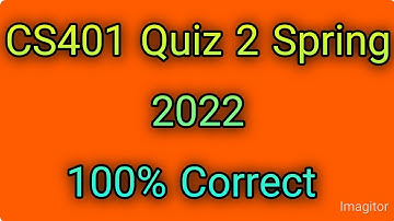 CS401 Quiz 2 Spring 2022|cs401 short lecturescs401 final term preparation|cs401 quiz