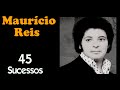 MaurícioReis - 45 Sucessos