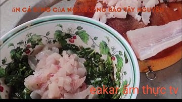 ăn cá sống của người đồng bào tây nguyên