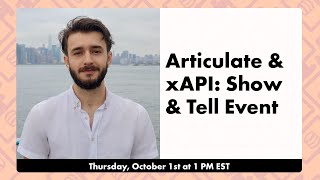 xAPI and Articulate Storyline - Show and Tell Event