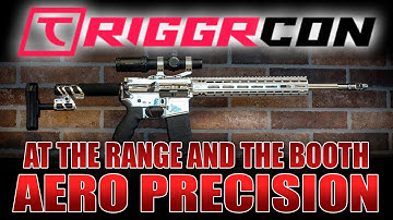 Triggrcon with Aero Precision, Mrgunsngear - Range Day and the Booth