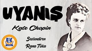 Uyanış - Kate Chopin (Sesli Kitap Tek Parça) (Rana Toka)